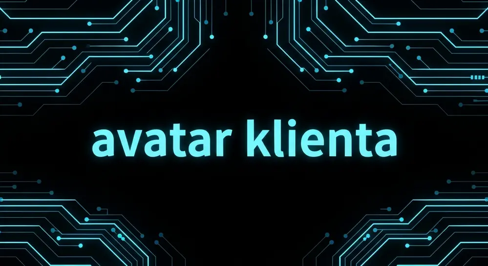 Avatar klienta: Jak stworzyć i wykorzystać w marketingu