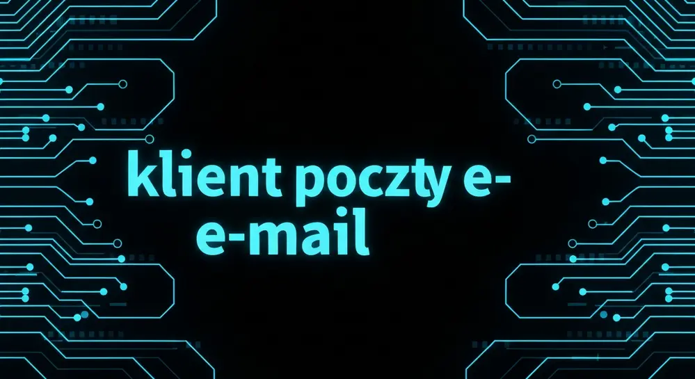 Klient poczty e-mail: Wybierz idealne narzędzie